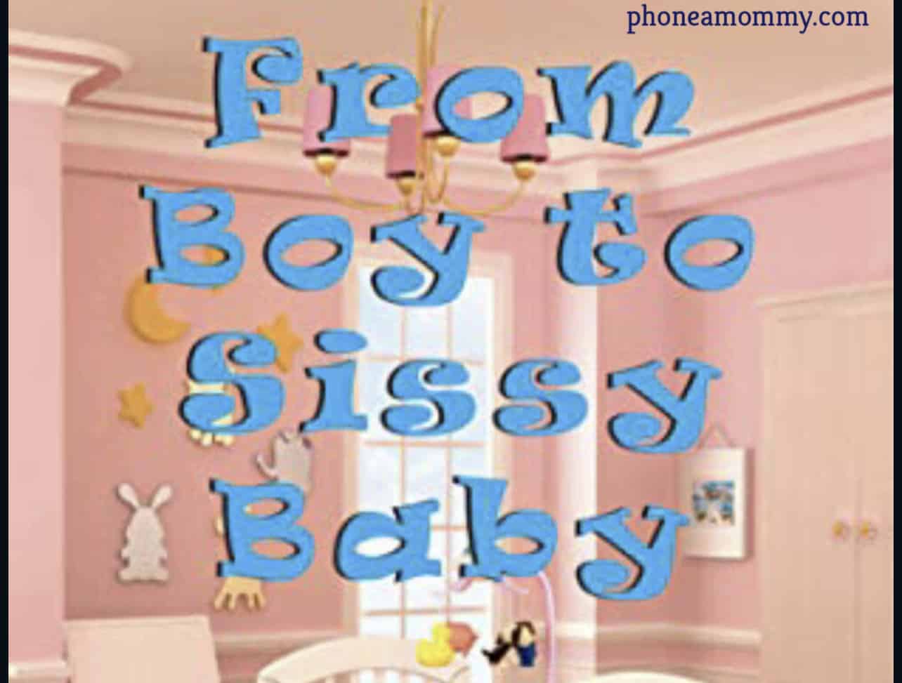 There is Mommy's Sissy Baby room, which is pink in colour.